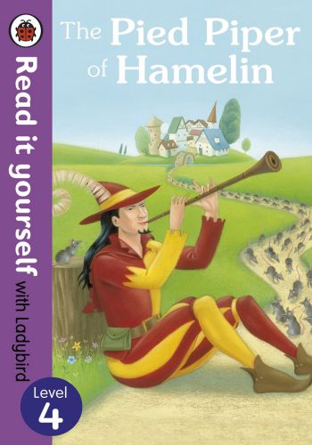 Read It Yourself With Ladybird level 4- The Pied Piper Oh Hamelin (Hard Cover)